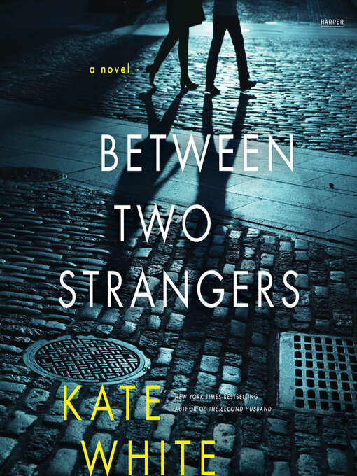 Title details for Between Two Strangers by Kate White - Wait list